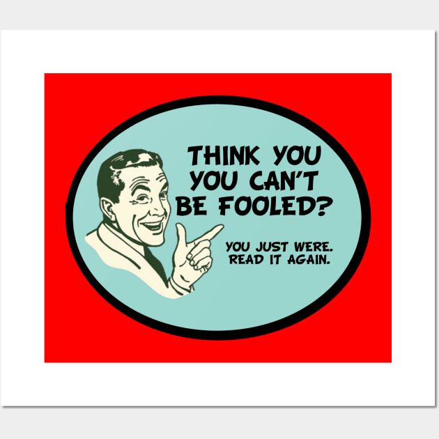 Fooled Wall Art by Dr. Mitch Goodkin